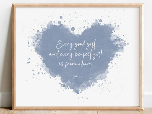 John 1:17 heart Scripture art reading Every good gift and every perfect gift is from above for rainbow baby or baby shower gift